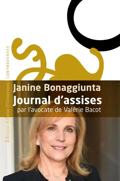 Rencontre entre Maître Janine Bonaggiunta et Philippe Trétiack autour de “Journal d’assises” (Hélöise d’Ormesson)